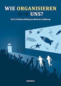 Wie organisieren wir uns? - Paul Vervé - E-Book