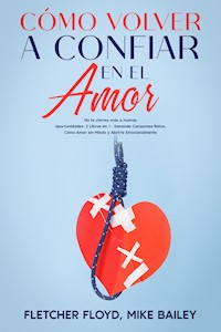Cómo Volver a Confiar en el Amor - Mike Bailey - E-Book