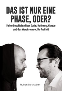 Das ist nur eine Phase, oder? - Ruben Deckwerth - E-Book