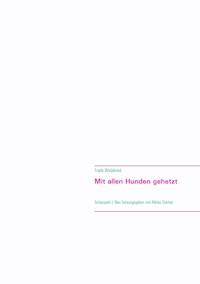Mit allen Hunden gehetzt - Frank Wedekind - E-Book