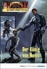 Maddrax 468 - Ben Calvin Hary - E-Book