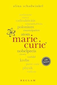 Marie Curie. 100 Seiten - Alina Schadwinkel - E-Book