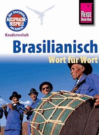 Reise Know-How Kauderwelsch Brasilianisch - Wort für Wort: Kauderwelsch-Sprachführer Band 21 -  Clemens Schrage - E-Book