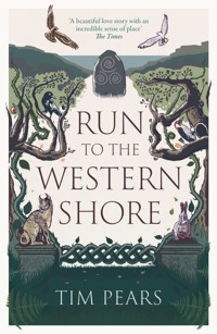 Run to the Western Shore - Tim Pears - E-Book