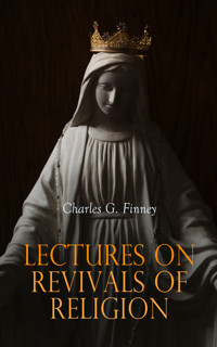 Lectures on Revivals of Religion - Charles G. Finney - E-Book