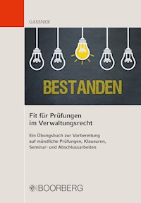 Fit für Prüfungen im Verwaltungsrecht - Kathi Gassner - E-Book