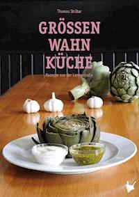 Größenwahn Küche - Thomas Sträter - E-Book