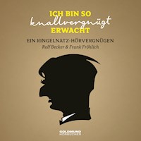 Ich bin so knallvergnügt erwacht… - Joachim Ringelnatz - Hörbuch