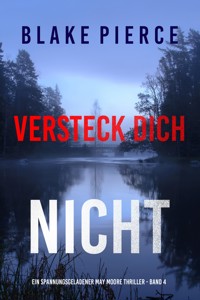 Versteck Dich Nicht (Ein spannungsgeladener May Moore Thriller - Band 4) - Blake Pierce - E-Book