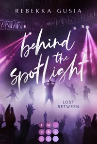 Behind the Spotlight: Lost Between - Rebekka Gusia - E-Book