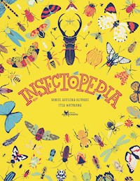 Insectopedia - Daniel Aguilera-Olivares - E-Book