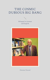 The cosmic dubious big bang - Dietmar Dressel - E-Book