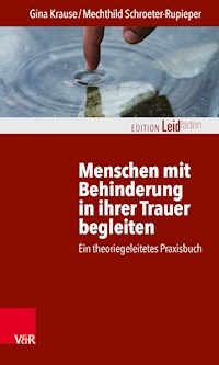 Menschen mit Behinderung in ihrer Trauer begleiten - Gina Krause - E-Book