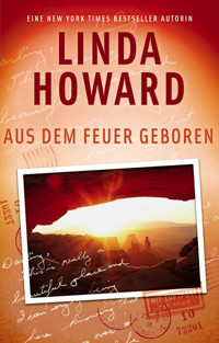Aus dem Feuer geboren - Linda Howard - E-Book