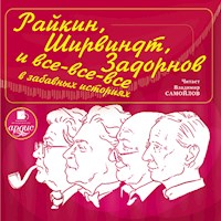 Райкин, Ширвиндт, Задорнов и все-все-все в забавных историях - Александр Николаевич Хорт - Hörbuch