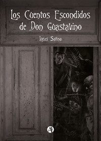 Los Cuentos Escondidos de Don Guastavino - Lucas Salina - E-Book