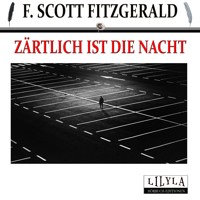 Zärtlich ist die Nacht - F.Scott Fitzgerald - E-Book + Hörbuch