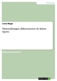Fitnessübungen differenzieren (8. Klasse Sport) - Lena Bopp - E-Book