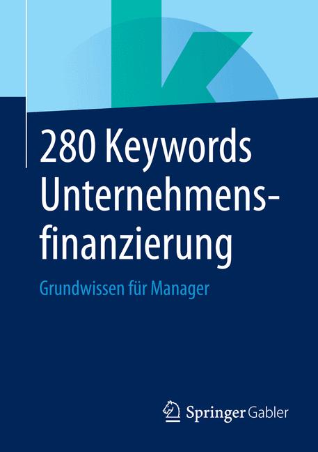 280 Keywords Unternehmensfinanzierung -  - E-Book