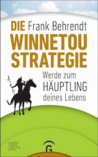 Die Winnetou-Strategie - Frank Behrendt - E-Book