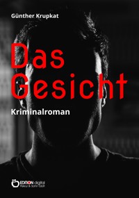 Das Gesicht - Günther Krupkat - E-Book