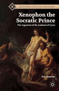 Xenophon the Socratic Prince - E. Buzzetti - E-Book