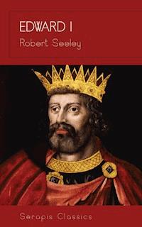 Edward I - Robert Seeley - E-Book