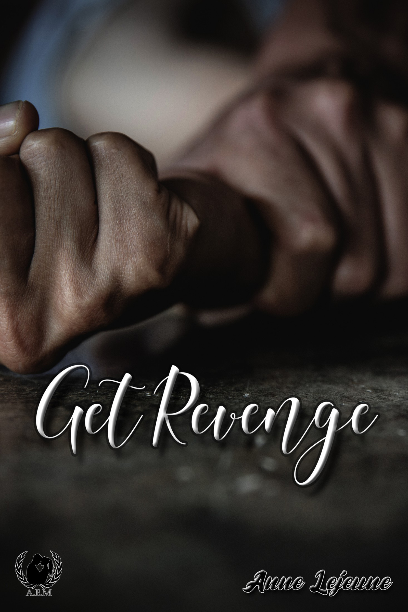 Get Revenge - Anne Lejeune - E-Book