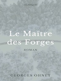 Le Maître des Forges - Georges Ohnet - E-Book