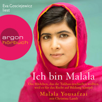 Ich bin Malala - Das Mädchen, das die Taliban erschießen wollten, weil es für das Recht auf Bildung kämpft (ungekürzt) - Malala Yousafzai - Hörbuch