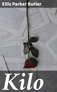 Kilo - Ellis Parker Butler - E-Book