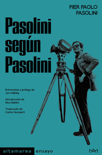 Pasolini según Pasolini - Pier Paolo Pasolini - E-Book