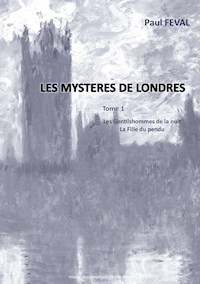 Les Mystères de Londres - Paul FEVAL - E-Book