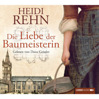 Die Liebe der Baumeisterin - Heidi Rehn - Hörbuch