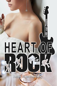 Heart of Rock: Bettis Entscheidung - Lilith van Doorn - E-Book