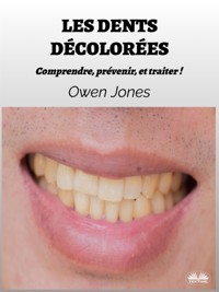 Les Dents Décolorées - Owen Jones - E-Book