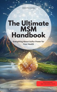 MSM Handbook – All about the sulfur power for your health - Valentin Ducane Valentin Ducane - E-Book