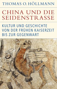 China und die Seidenstraße - Thomas O. Höllmann - E-Book