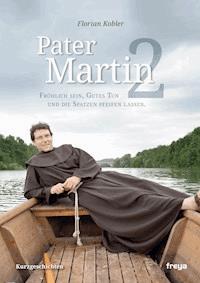 Pater Martin 2 - Florian Kobler - E-Book