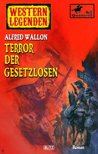 Western Legenden 58: Terror der Gesetzlosen: Quantrill - Band 02 - Alfred Wallon - E-Book