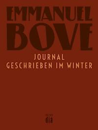 Journal – geschrieben im Winter - Emmanuel Bove - E-Book