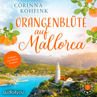 Orangenblüte auf Mallorca - Corinna Kohfink - Hörbuch
