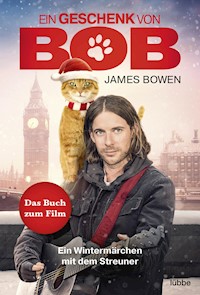 Ein Geschenk von Bob - James Bowen - E-Book
