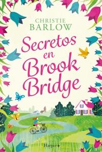 Secretos en Brook Bridge - Christie Barlow - E-Book