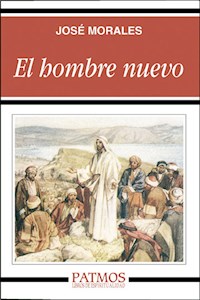 El hombre nuevo - José Morales Marín  - E-Book