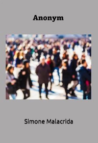 Anonym - Simone Malacrida - E-Book