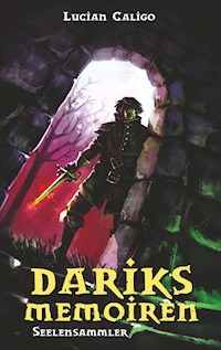Dariks Memoiren - Lucian Caligo - E-Book