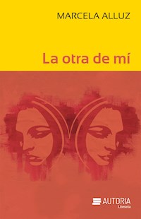 La otra de mí - Marcela Alluz - E-Book