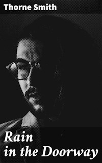 Rain in the Doorway - Thorne Smith - E-Book