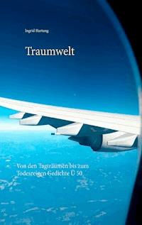 Traumwelt - Ingrid Hartung - E-Book